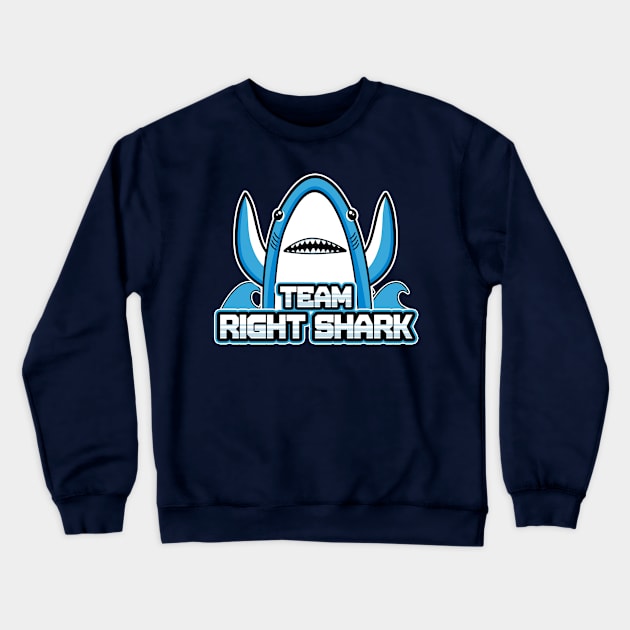 Team Right Shark Crewneck Sweatshirt by fishbiscuit